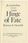 Winston Churchill Signed ''The Hinge of Fate'' -- Part of Churchill's Post-WWII Analysis That Won Him the Nobel Prize in Literature
